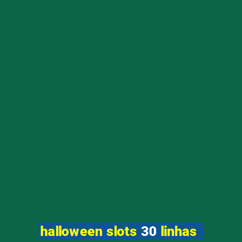 halloween slots 30 linhas